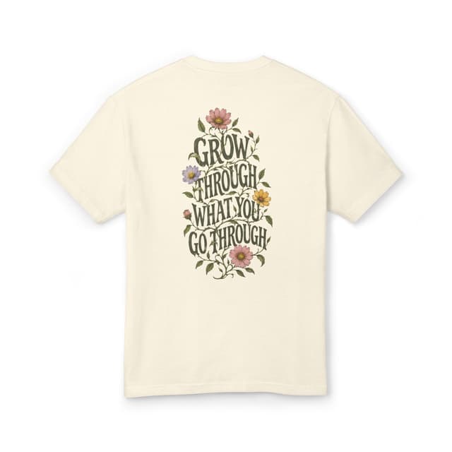 Grow Through What You Go Through Tee, view 1